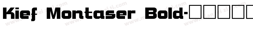 Kief Montaser Bold字体转换